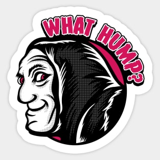 What Hump? Sticker